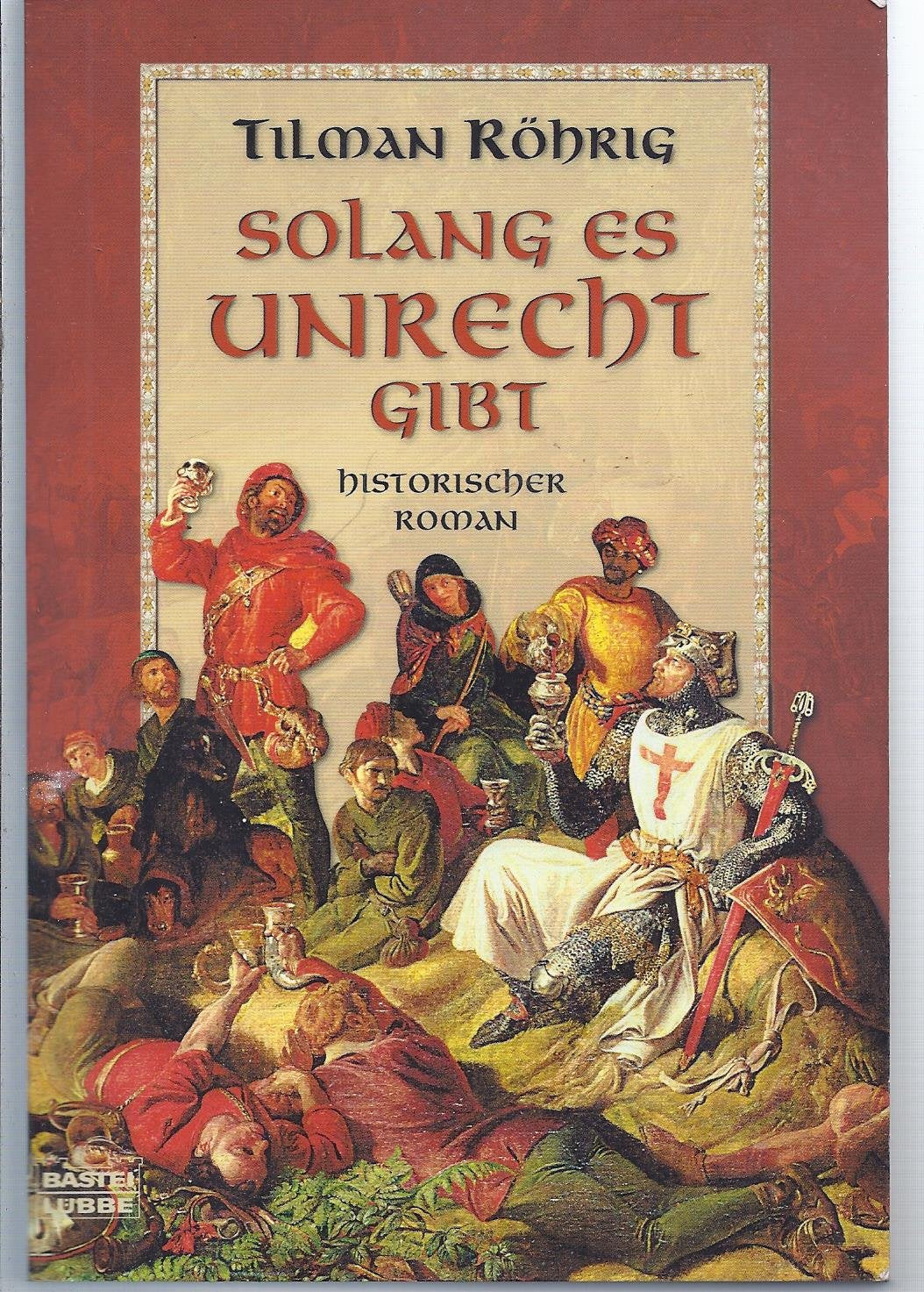 Solang es Unrecht gibt (Allgemeine Reihe. Bastei Lübbe Taschenbücher) Historical Fiction