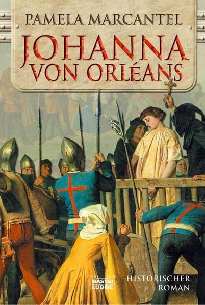 Johanna von Orléans (Allgemeine Reihe. Bastei Lübbe Taschenbücher) Memories