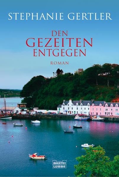 Den Gezeiten entgegen (Allgemeine Reihe. Bastei Lübbe Taschenbücher) Contemporary literature