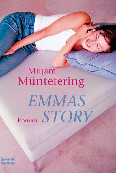 Emmas Story: Roman: Roman. Originalausgabe (Allgemeine Reihe. Bastei Lübbe Taschenbücher) Contemporary literature