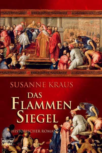Das Flammensiegel (Allgemeine Reihe. Bastei Lübbe Taschenbücher) Historical Fiction
