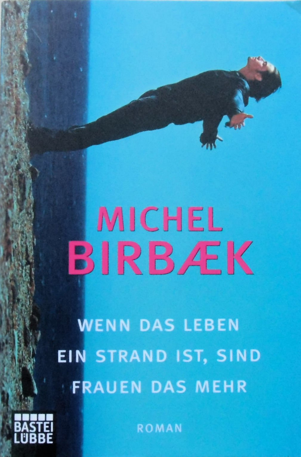 Wenn das Leben ein Strand ist, sind Frauen das Mehr: Roman (Allgemeine Reihe. Bastei Lübbe Taschenbücher) Contemporary literature