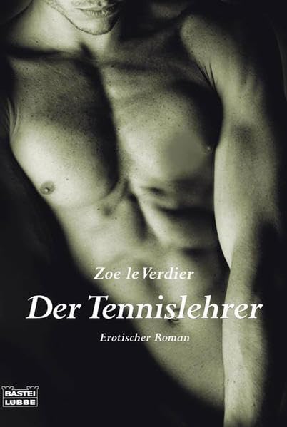 Der Tennislehrer (Erotik. Bastei Lübbe Taschenbücher) Contemporary literature