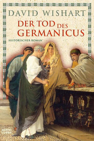 Der Tod des Germanicus. Historischer Roman Historical Fiction