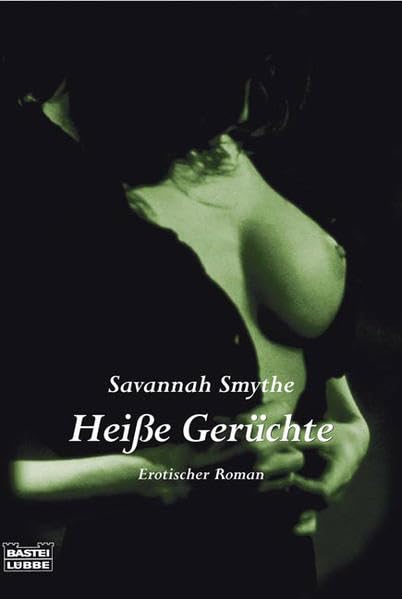 Heiße Gerüchte: Erotischer Roman. Deutsche Erstausgabe (Erotik. Bastei Lübbe Taschenbücher) Contemporary literature