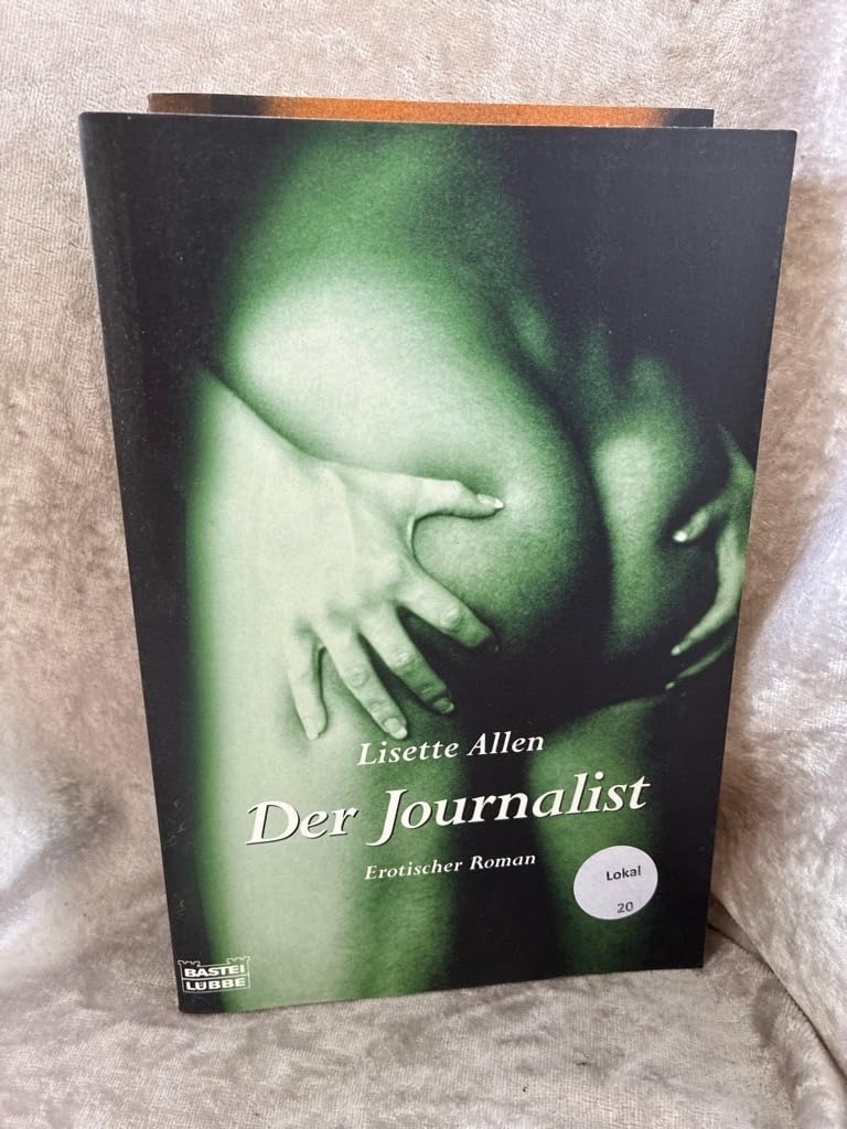 Der Journalist (Erotik. Bastei Lübbe Taschenbücher) Contemporary literature