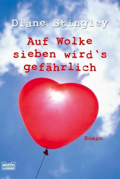 Auf Wolke sieben wird's gefährlich: Roman (Allgemeine Reihe. Bastei Lübbe Taschenbücher) Contemporary literature