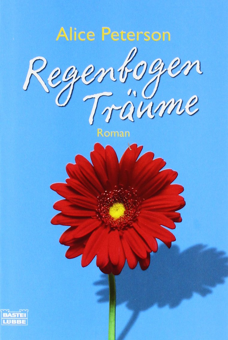 Regenbogenträume: Roman: Roman. Deutsche Erstveröffentlichung (Allgemeine Reihe. Bastei Lübbe Taschenbücher) Contemporary literature Books