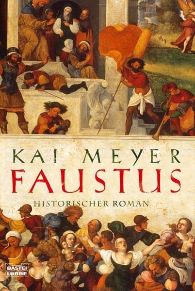 Faustus: Historischer Roman (Allgemeine Reihe. Bastei Lübbe Taschenbücher) Historical Fiction