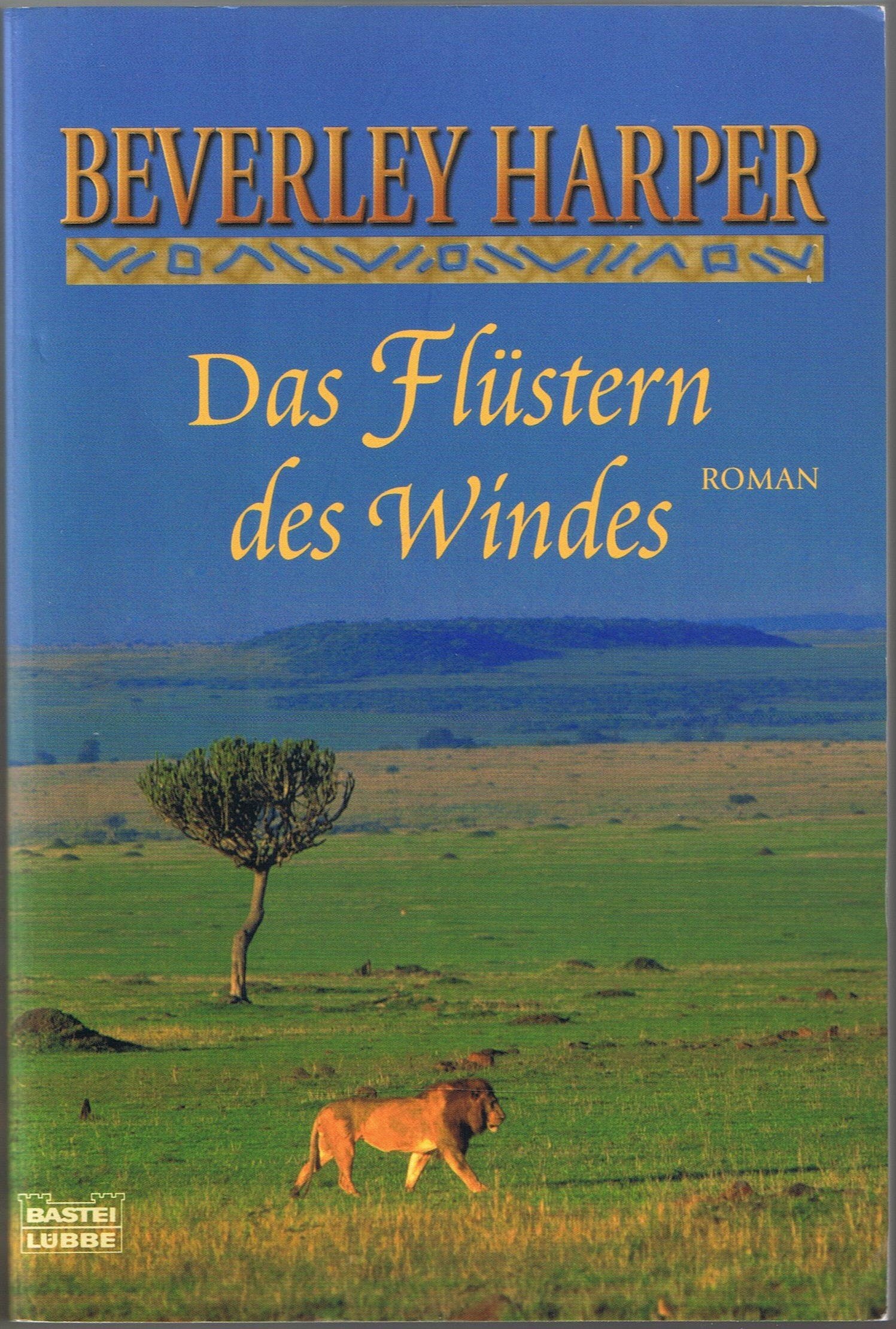 Das Flüstern des Windes: Roman: Roman. Deutsche Erstausgabe (Allgemeine Reihe. Bastei Lübbe Taschenbücher) Historical Fiction