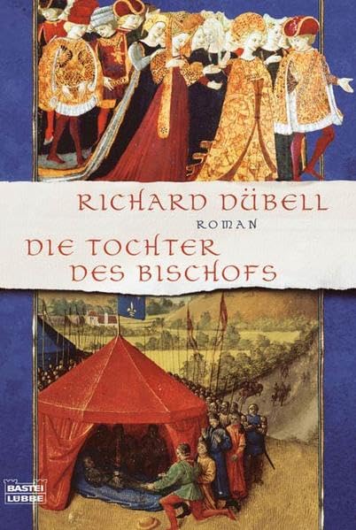 Die Tochter des Bischofs: Roman (Allgemeine Reihe. Bastei Lübbe Taschenbücher) Historical Fiction