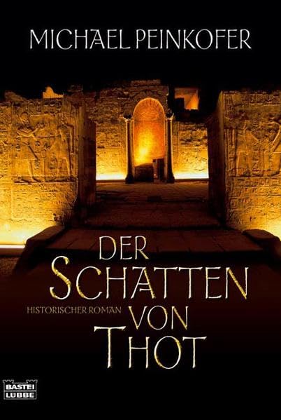 Der Schatten von Thot: Historischer Roman: Historischer Roman. Nach den Aufzeichungen von Lady Kincaid. Originalausgabe (Allgemeine Reihe. Bastei Lübbe Taschenbücher) Historical Fiction