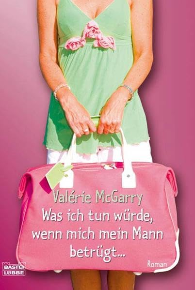 Was ich tun würde, wenn mich mein Mann betrügt: Roman. Deutsche Erstausgabe (Allgemeine Reihe. Bastei Lübbe Taschenbücher) Contemporary literature Books