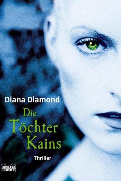 Die Töchter Kains (Allgemeine Reihe. Bastei Lübbe Taschenbücher) Contemporary literature