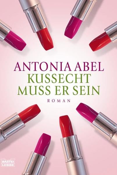 Kussecht muss er sein: Roman (Allgemeine Reihe. Bastei Lübbe Taschenbücher) Contemporary literature