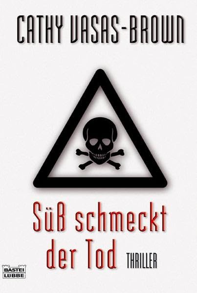 Süß schmeckt der Tod (Allgemeine Reihe. Bastei Lübbe Taschenbücher) Contemporary literature