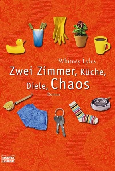 Zwei Zimmer, Küche, Diele, Chaos: Roman: Roman. Deutsche Erstausgabe (Allgemeine Reihe. Bastei Lübbe Taschenbücher) Contemporary literature Books