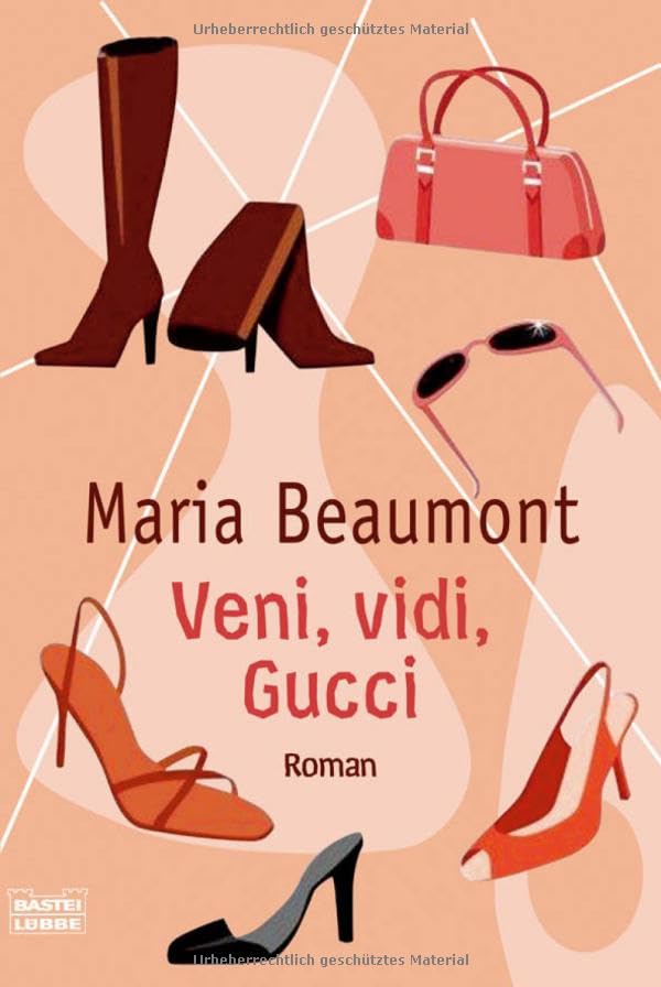 Veni, vidi, Gucci: Roman. Deutsche Erstveröffentlichung (Allgemeine Reihe. Bastei Lübbe Taschenbücher) Contemporary literature