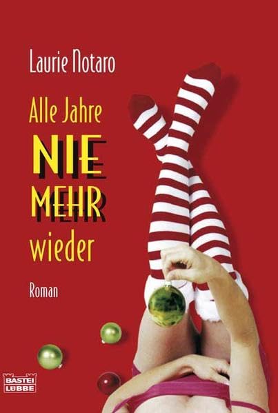 Alle Jahre nie mehr wieder: Roman: Roman. Deutsche Erstausgabe (Allgemeine Reihe. Bastei Lübbe Taschenbücher) Contemporary literature Books