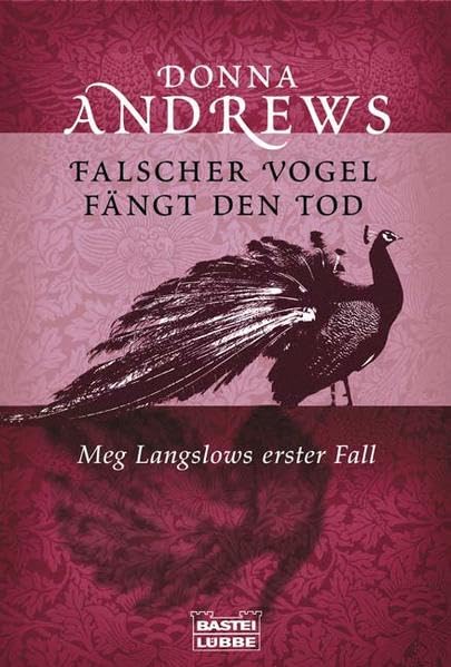 Falscher Vogel fängt den Tod: Meg Langslows erster Fall (Allgemeine Reihe. Bastei Lübbe Taschenbücher) Contemporary literature