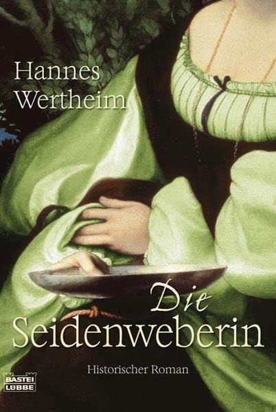 Die Visionen der Seidenweberin: Historischer Roman (Allgemeine Reihe. Bastei Lübbe Taschenbücher) Historical Fiction
