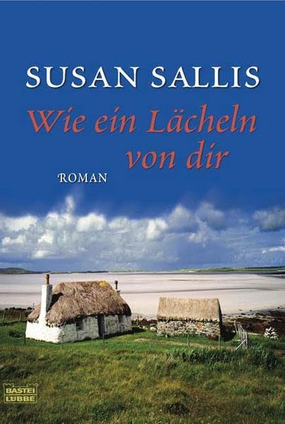 Wie ein Lächeln von dir: Roman (Allgemeine Reihe. Bastei Lübbe Taschenbücher) Books