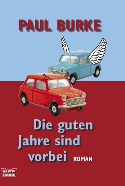 Die guten Jahre sind vorbei: Roman (Allgemeine Reihe. Bastei Lübbe Taschenbücher) Humour & Satire