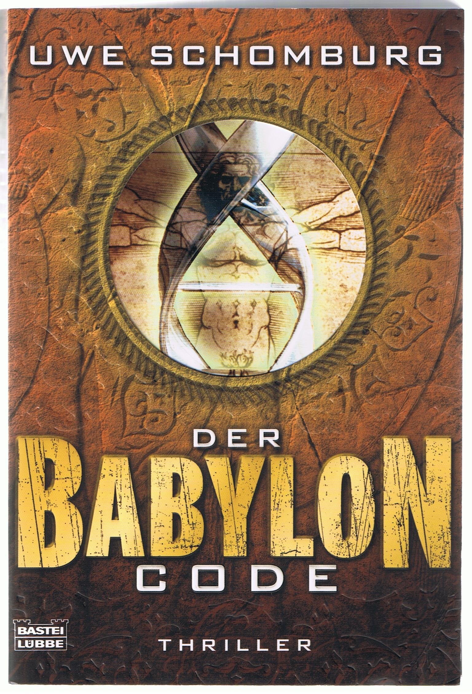 Der Babylon Code: Thriller: Thriller. Originalausgabe (Allgemeine Reihe. Bastei Lübbe Taschenbücher) Action & Adventure