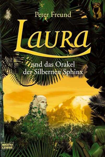 Laura und das Orakel der Silbernen Sphinx: Roman (Allgemeine Reihe. Bastei Lübbe Taschenbücher) Contemporary literature