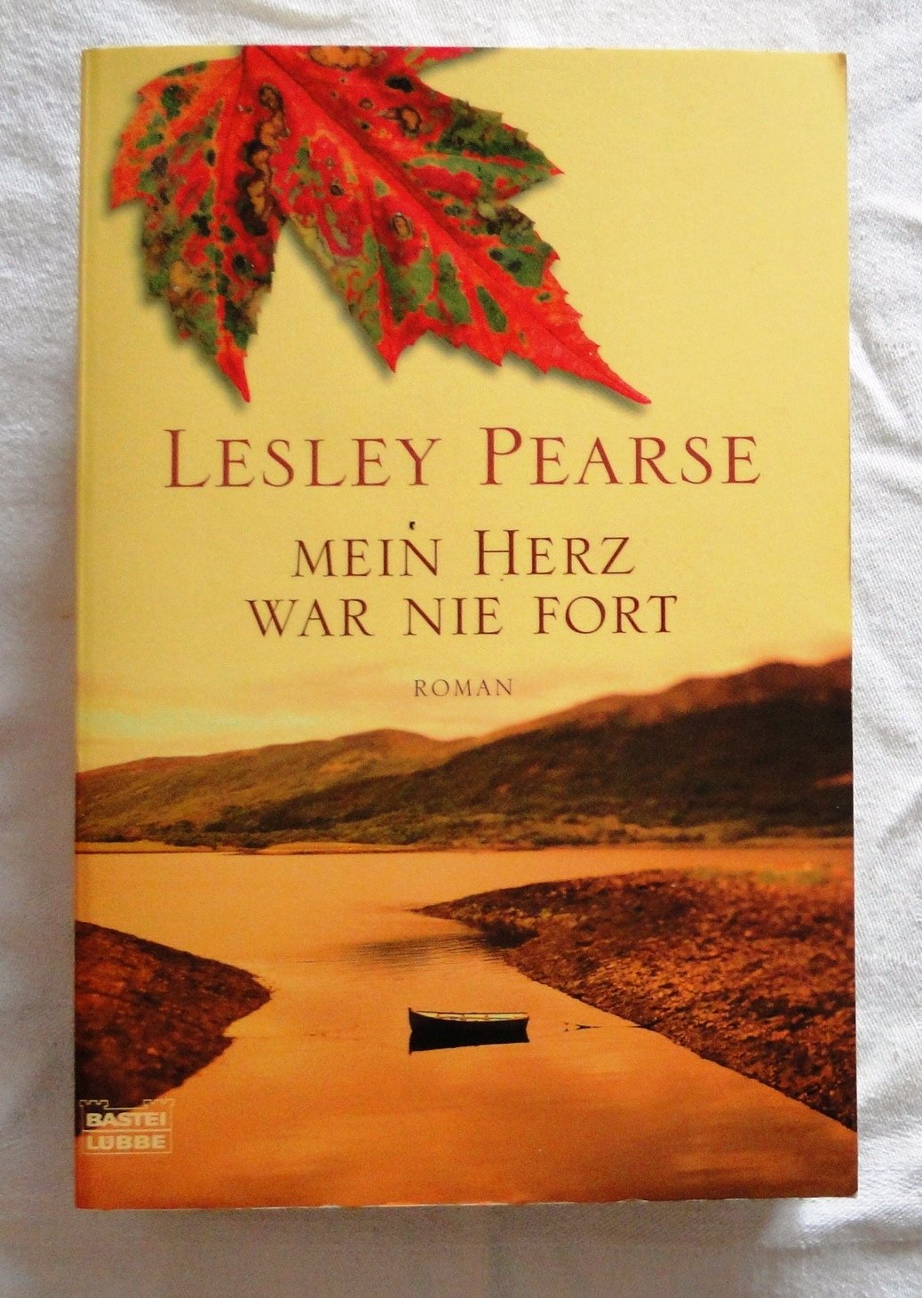 Mein Herz war nie fort: Roman: Roman. Deutsche Erstveröffentlichung (Allgemeine Reihe. Bastei Lübbe Taschenbücher) Contemporary literature Books