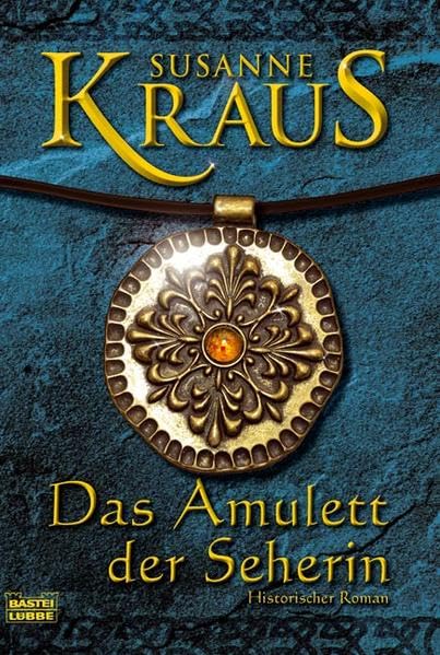 Das Amulett der Seherin: Historischer Roman: Historischer Roman. Originalausgabe (Allgemeine Reihe. Bastei Lübbe Taschenbücher) Historical Fiction