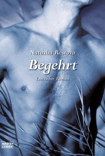 Begehrt: Erotischer Roman: Erotischer Roman. Deutsche Erstveröffentlichung (Erotik. Bastei Lübbe Taschenbücher) Contemporary literature Books