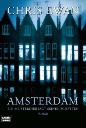 Amsterdam: Ein Meisterdieb jagt seinen Schatten. Roman: Ein Meisterdieb jagt seinen Schatten. Roman. Deutsche Erstausgabe (Allgemeine Reihe. Bastei Lübbe Taschenbücher) Contemporary literature Books