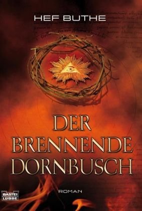 Der brennende Dornbusch: Roman: Thriller. Originalausgabe (Allgemeine Reihe. Bastei Lübbe Taschenbücher) Contemporary literature