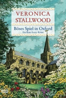 Böses Spiel in Oxford: Ein Kate-Ivory-Krimi (Allgemeine Reihe. Bastei Lübbe Taschenbücher) Contemporary literature