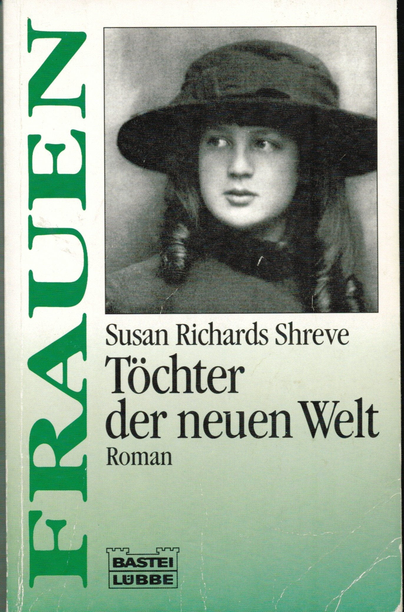 Töchter der neuen Welt (Frauen. Bastei Lübbe Taschenbücher) Books