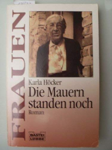 Die Mauern standen noch (Frauen. Bastei Lübbe Taschenbücher) Books