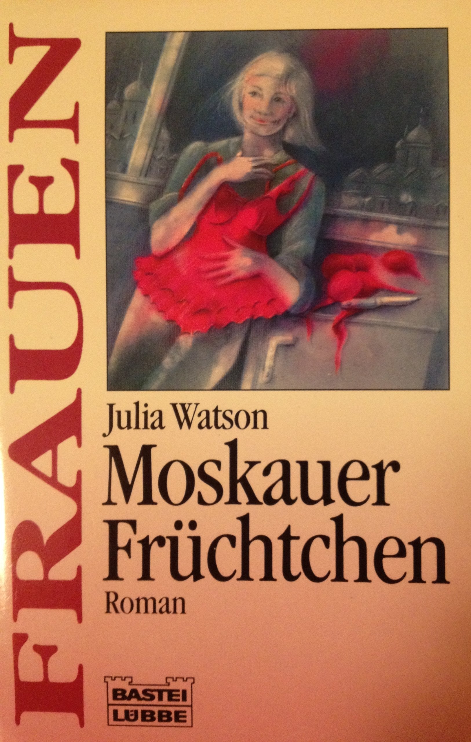 Moskauer Früchtchen (Frauen. Bastei Lübbe Taschenbücher) Books