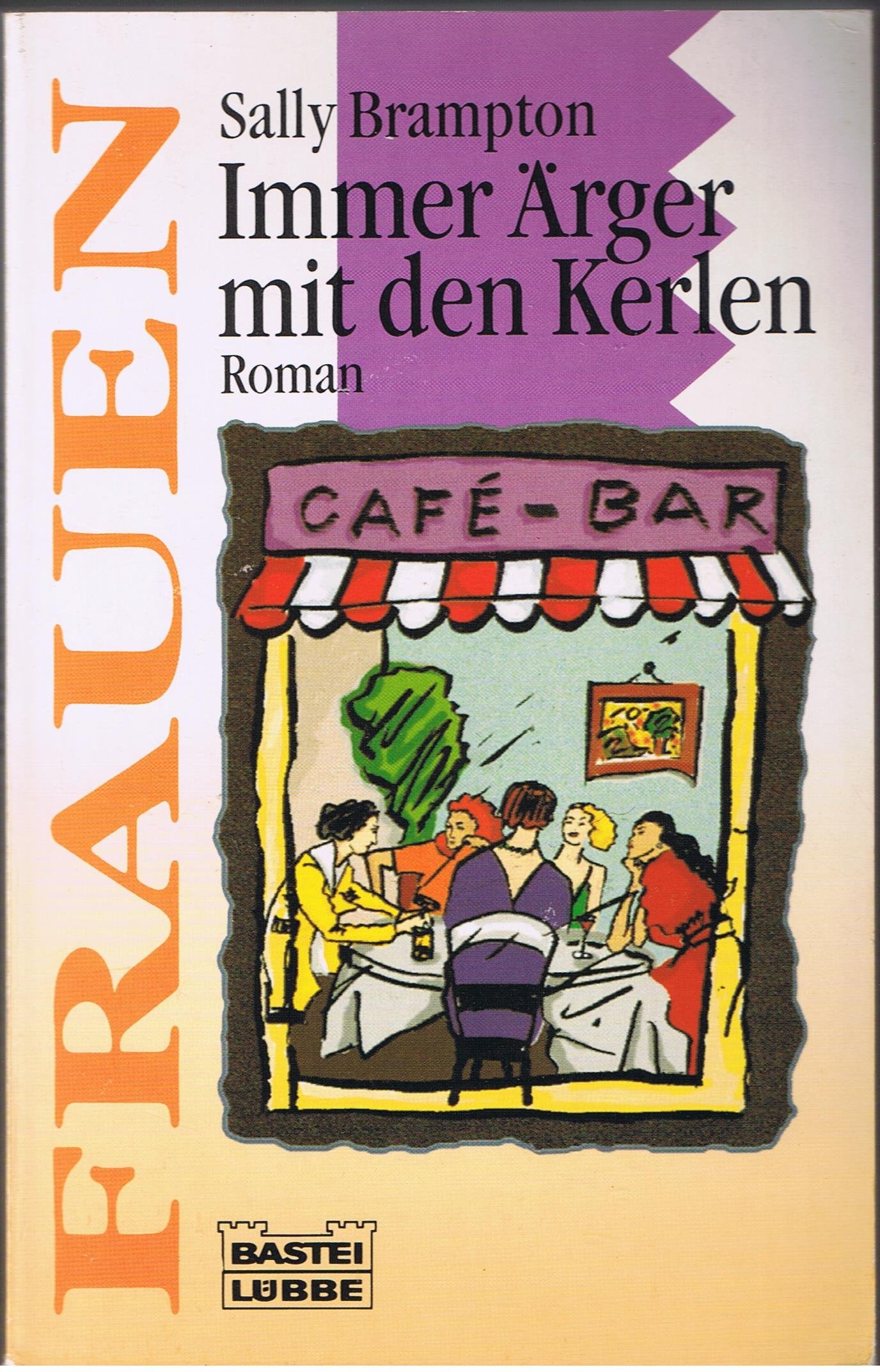 Immer Ärger mit den Kerlen (Frauen. Bastei Lübbe Taschenbücher) Books