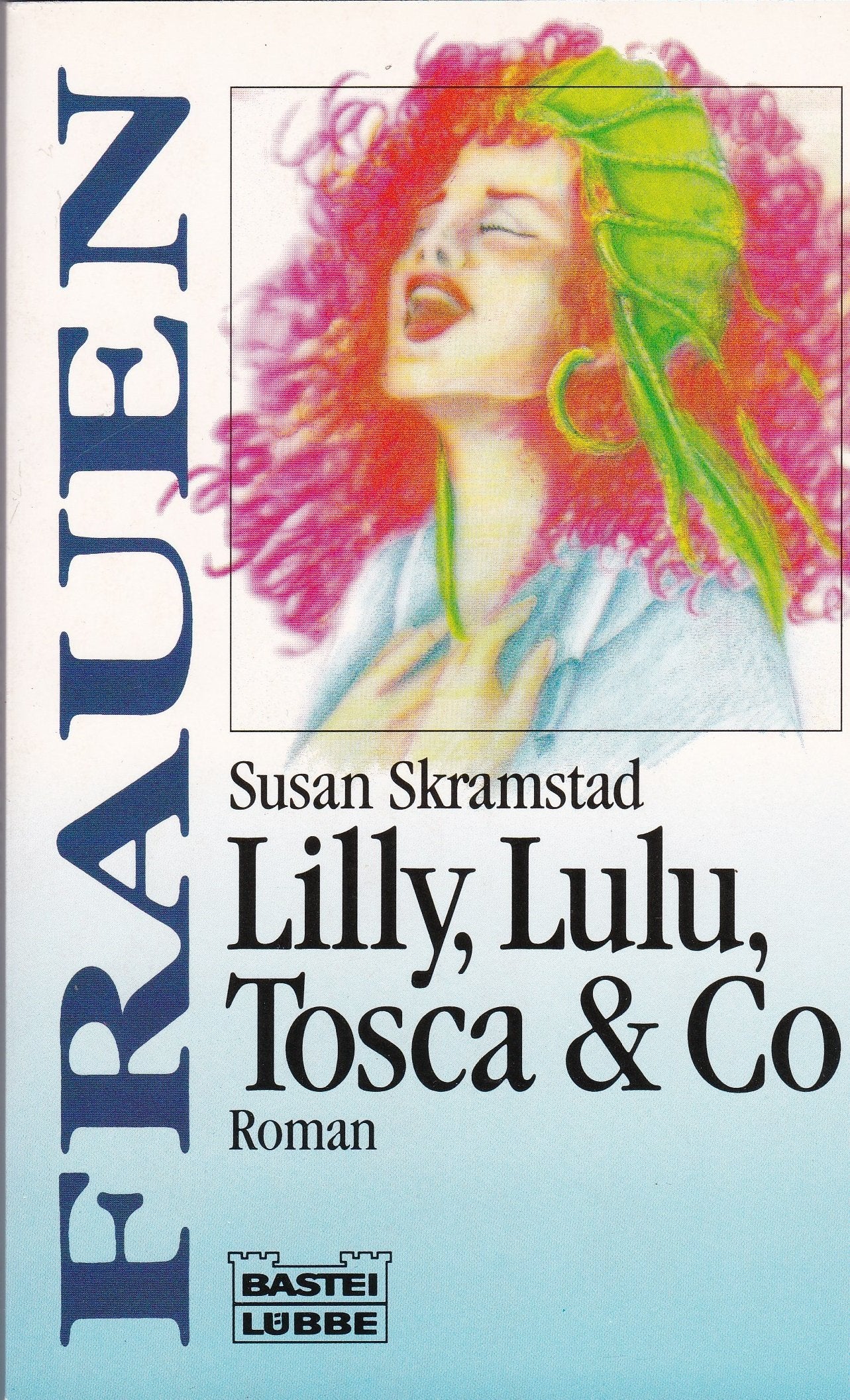 Lilly, Lulu, Tosca & Co. (Frauen. Bastei Lübbe Taschenbücher) Books