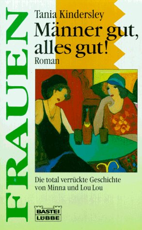 Männer gut, alles gut (Frauen. Bastei Lübbe Taschenbücher) Books
