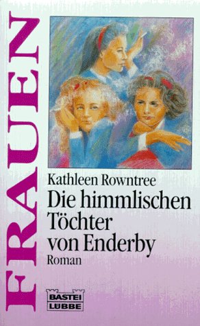 Die himmlischen Töchter von Enderby (Frauen. Bastei Lübbe Taschenbücher) Books