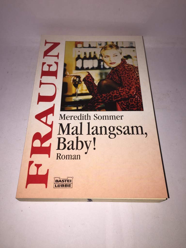 Mal langsam, Baby! (Frauen. Bastei Lübbe Taschenbücher) Books
