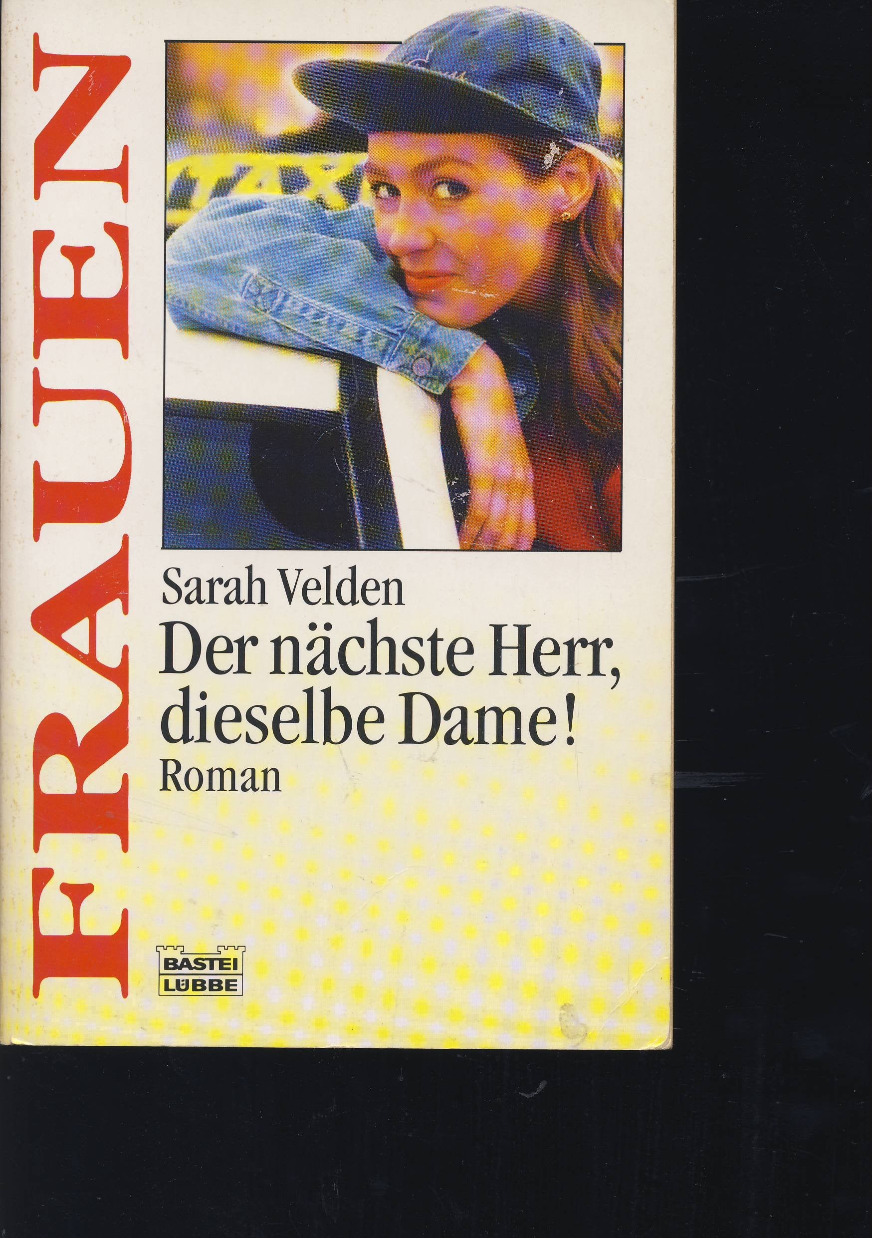 Der nächste Herr, dieselbe Dame! (Frauen. Bastei Lübbe Taschenbücher) Books