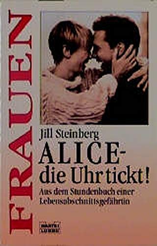 Alice - die Uhr tickt!: Aus dem Stundenbuch einer Lebensabschnittsgefährti (Frauen. Bastei Lübbe Taschenbücher) Books