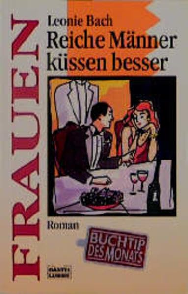 Reiche Männer küssen besser (Frauen. Bastei Lübbe Taschenbücher) Books