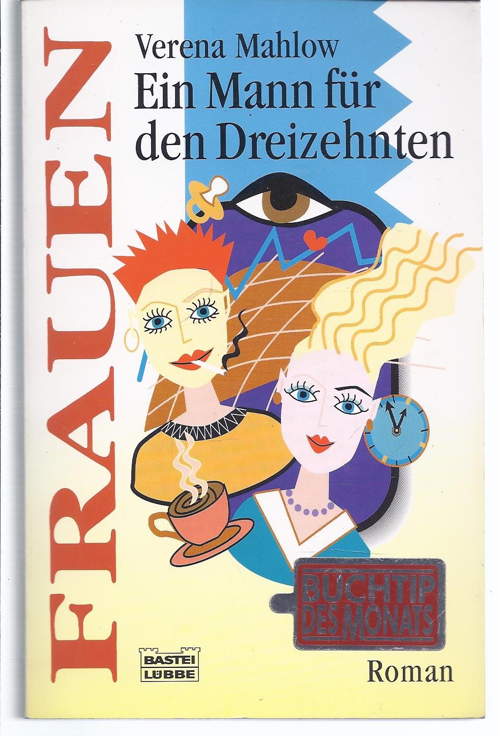 Ein Mann für den Dreizehnten (Frauen. Bastei Lübbe Taschenbücher) Contemporary literature