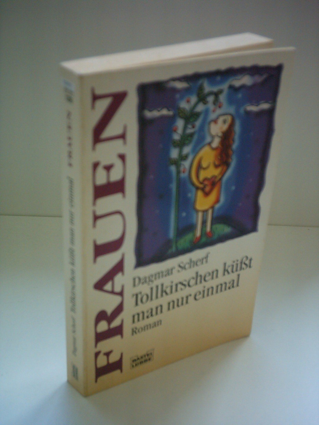 Tollkirschen küsst man nur einmal (Frauen. Bastei Lübbe Taschenbücher) Books