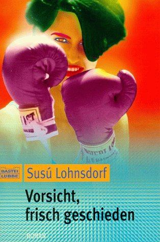 Vorsicht, frisch geschieden (Frauen. Bastei Lübbe Taschenbücher) Books