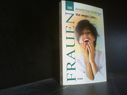 Von wegen Liebe... (Frauen. Bastei Lübbe Taschenbücher) Books